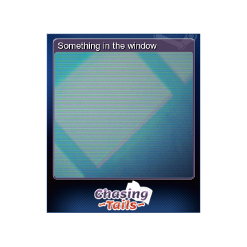 Something in the window