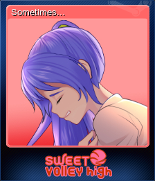 Sometimes...