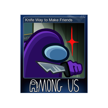 Knife Way to Make Friends