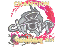chopper (Champion) | Shanghai 2024